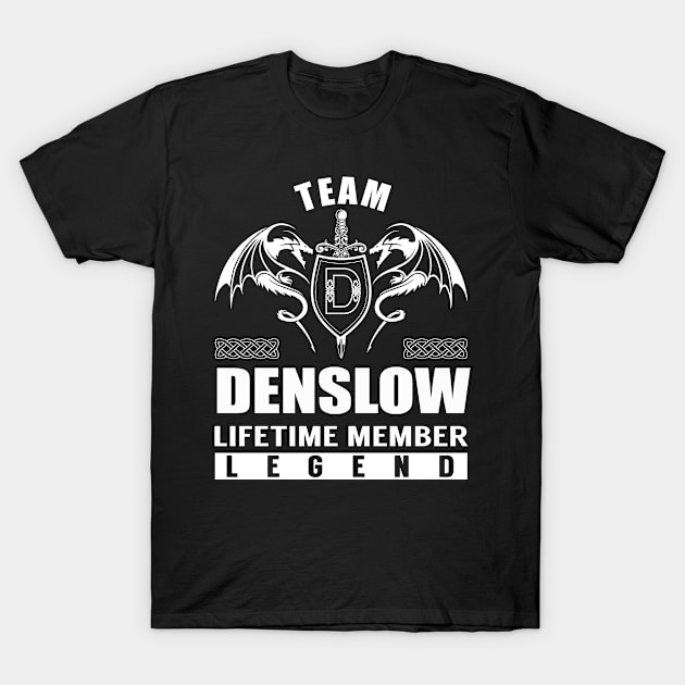 Team DENSLOW Lifetime Member Legend T-Shirt by Lizeth